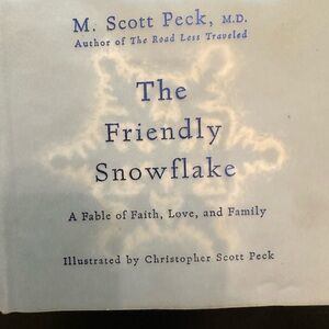 The Friendly Snowflake by Author of The Road Less Traveled M.Scott Peck M.D.